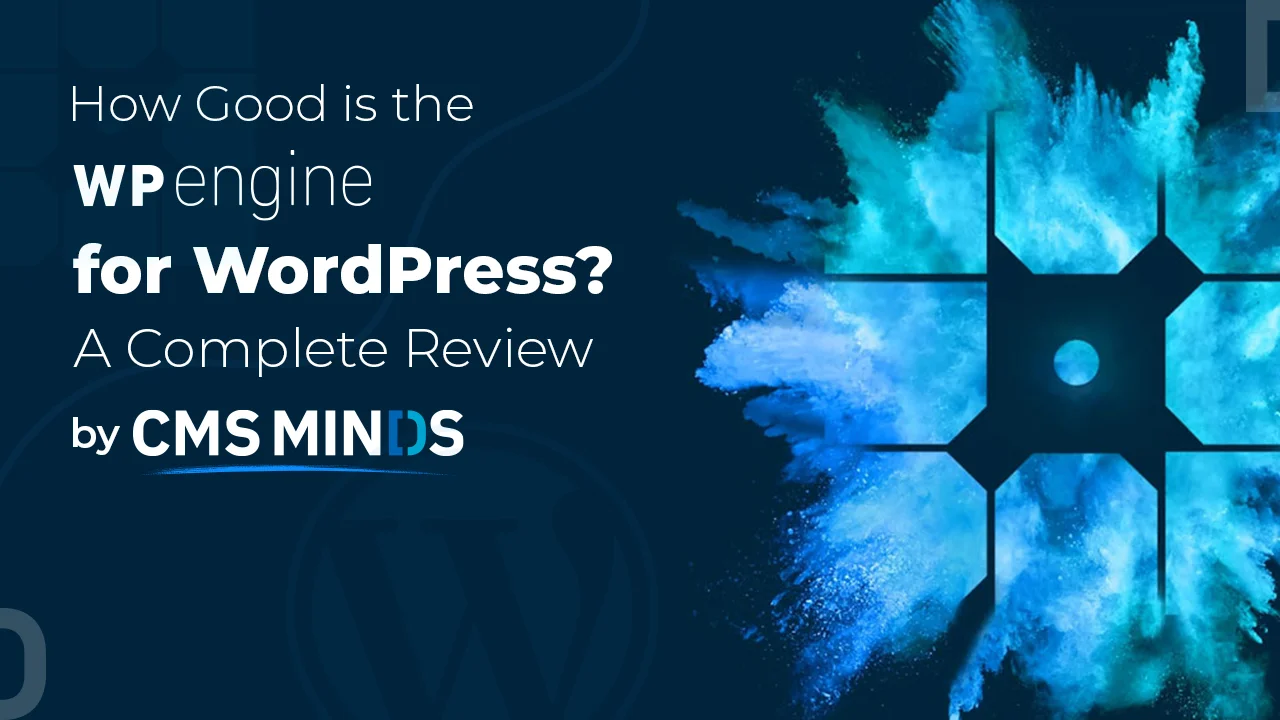How_Good_is_the_WP_Engine_for_WordPress_A_Complete_Review_by_cmsMinds